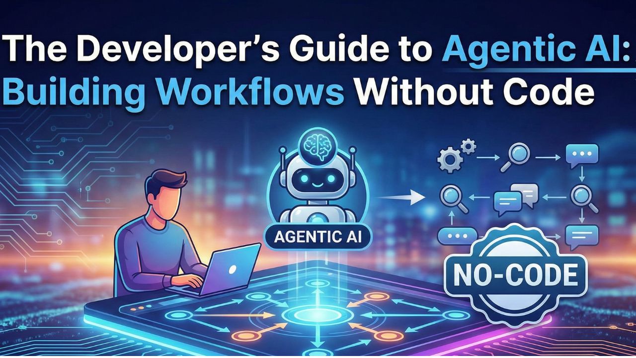 Developer Guide to Agentic AI